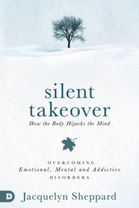 Silent Takeover: A Guidebook for Reclaiming Your Mental and Emotional Well-Being