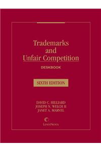 Trademarks and Unfair Competition Deskbook
