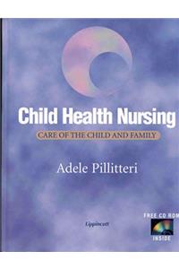 Child Health Nursing: Care of the Child and Family