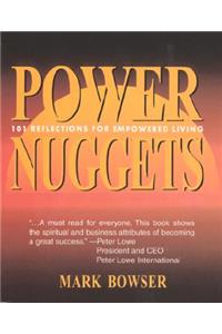 Power Nuggets: 101 Reflections for Empowered Living