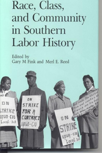 Race, Class, and Community in Southern Labor History