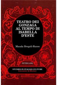 Teatro Dei Gonzaga Al Tempo Di Isabella d'Este
