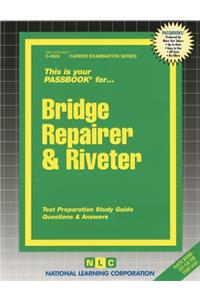 Bridge Repairer and Riveter