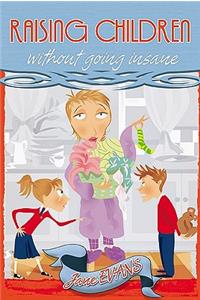 Raising Children without Going Insane