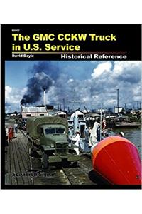 The GMC Cckw Truck Historical Reference