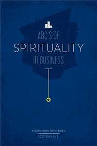 ABC's of Spirituality in Business