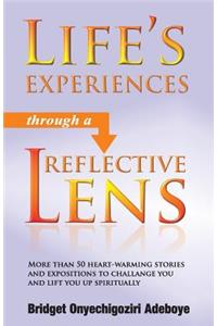 Life's Experiences Through a Reflective Lens