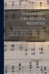 Symphonia Grandaeva Rediviva