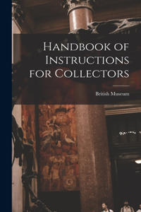 Handbook of Instructions for Collectors