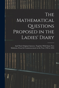 Mathematical Questions Proposed in the Ladies' Diary