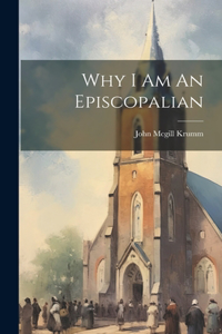 Why I Am An Episcopalian