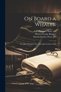 On Board a Whaler