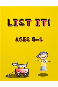 List It! Ages 5-8