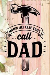 When All Else Fails Call Dad