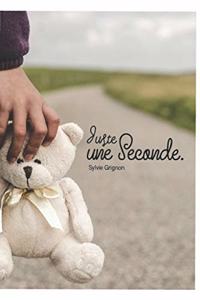 Juste une seconde