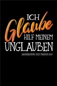 Ich Glaube Hilf Meinem Unglauben!: Journal mit Bullets für Andachten, Bibellese, Gedichte, Tagebuch und Lieder (A5 240 Seiten)