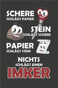 Schere Schlägt Papier - Stein schlägt Schere - Papier schlägt Stein - Nichts schlägt einen Imker