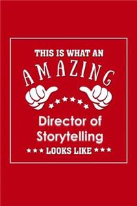 This is What an Amazing Director of Storytelling Look Like