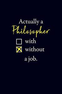 Actually a Philosopher without a job