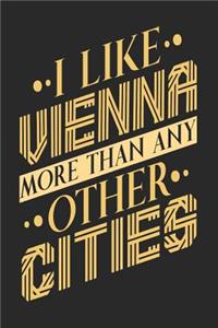 I Like Vienna More Than Any Other Cities
