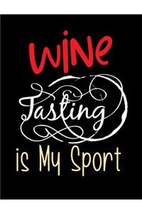 Wine Tasting Is My Sport