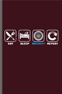 Eat Sleep Archery Repeat