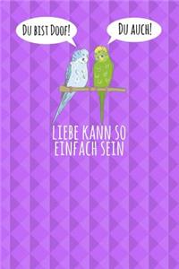 Du bist doof! Du auch! Liebe kann so einfach sein