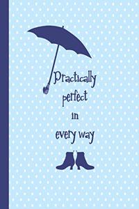 Practically Perfect in Every Way