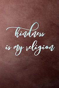 Kindness Is My Religion