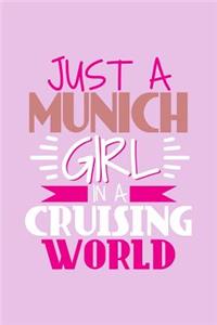 Just A Munich Girl In A Cruising World: 6x9 110 Dotted Blank Notebook Inspirational Journal Travel Note Pad Motivational Quote Collection Sketchbook