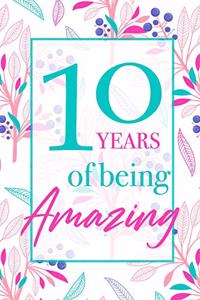 10 Years Of Being Amazing