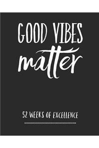 Good Vibes Matter