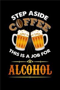 Step Aside Coffee This Is A Job for Alcohol