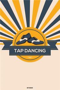 Tap Dancing Notebook