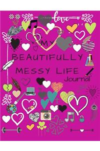 My Beautifully Messy Life