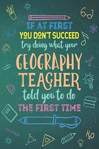 If At First You Don't Succeed Try Doing What Your Geography Teacher Told You To Do The First Time
