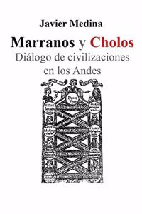 Marranos y Cholos