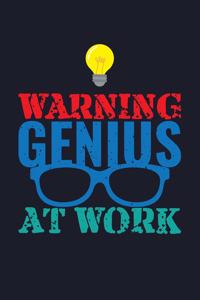 Warning Genius At Work