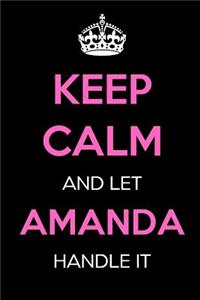 Keep Calm and Let Amanda Handle It