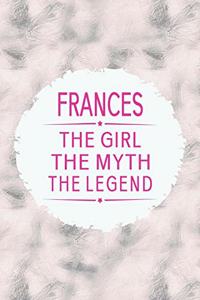 Frances the Girl the Myth the Legend