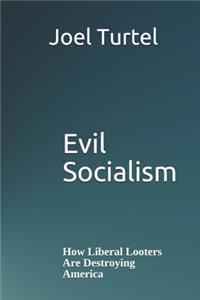Evil Socialism