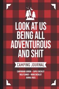 Look At Us Being All Adventurous And Shit