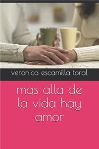 mas alla de la vida hay amor