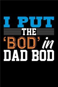 I Put the 'Bod' in Dad Bod