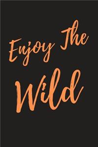 Enjoy The Wild