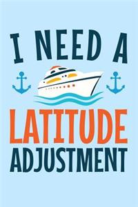 I Need a Latitude Adjustment