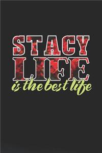 Stacy Life Is The Best Life