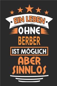 Ein Leben ohne Berber ist möglich aber sinnlos