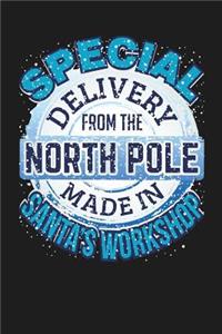 Special Delivery From The North Pole Made In Santa's Workshop