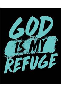 God Is My Refuge
